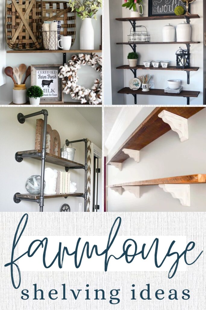 Collage of four farmhouse shelving units installed on the wall with text overlay that says farmhouse shelving ideas