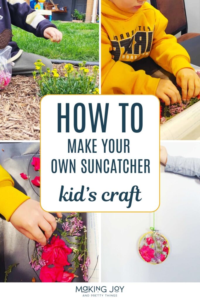 Photo collage showing the steps to make a DIY suncatcher with flowers with text overlay that says how to make your own suncatcher kid's craft