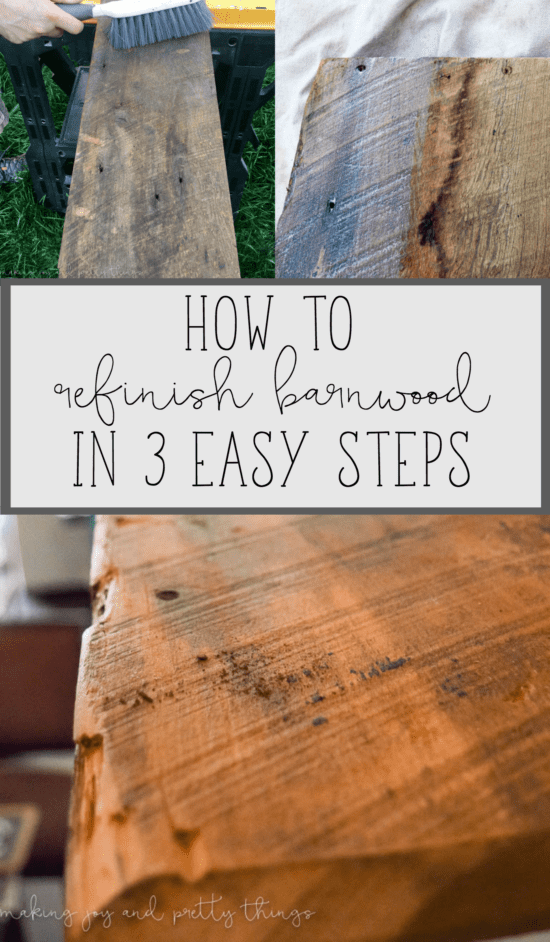 How to Clean and Refinish Barnwood in 3 Easy Steps - Making Joy and ...