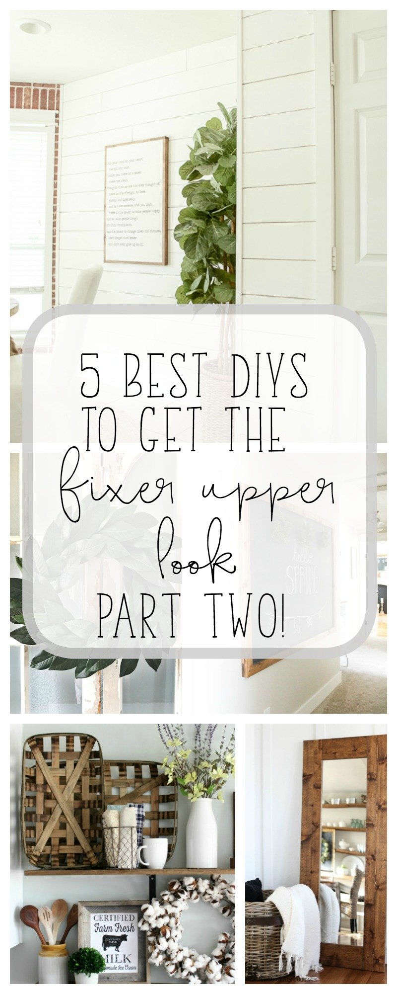 5 Best DIYs to get the Fixer Upper Look - Part Two! - Making Joy and ...