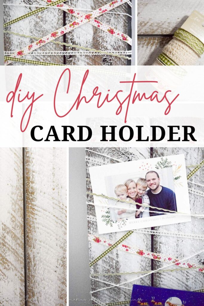 A photo collage of a christmas card holder with text overlays saying "DIY Christmas Card Holder".