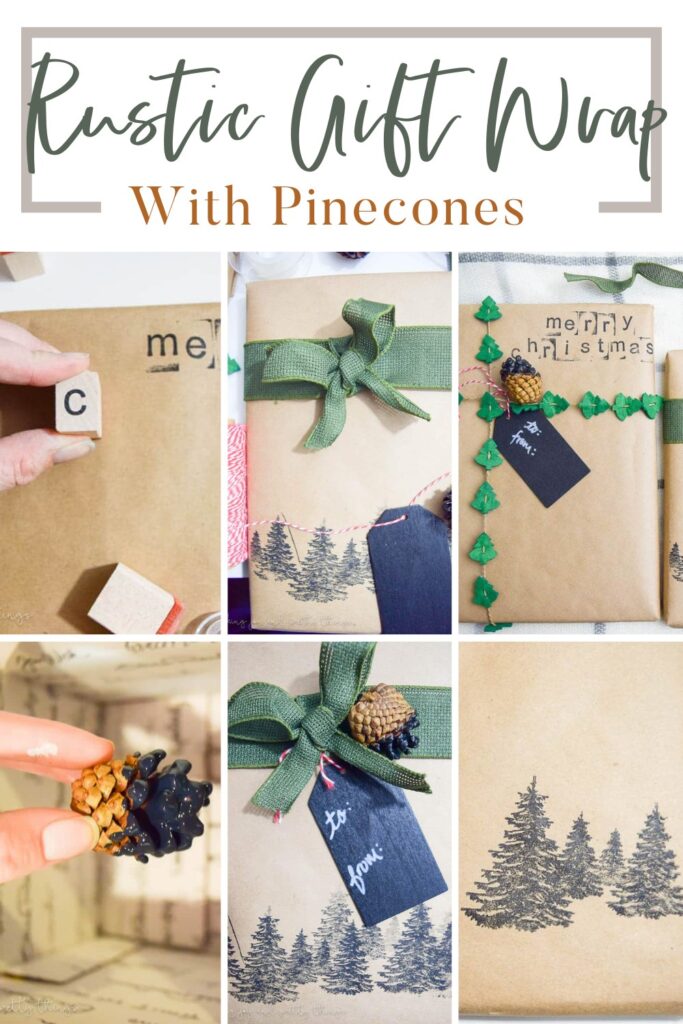 A photo collage of a gift wrap ideas with text overlay saying "Rustic Gift Wrap with Pinecones".