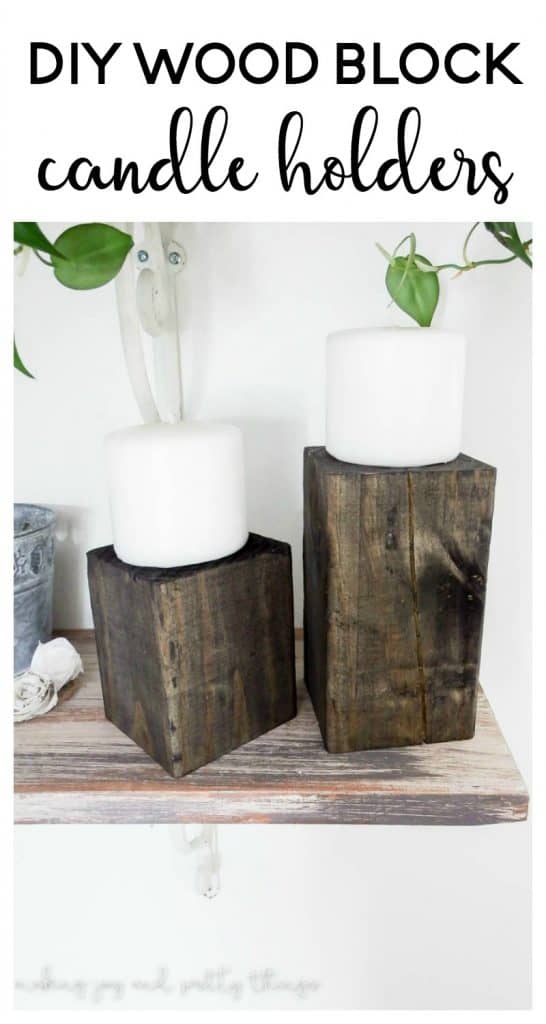 DIY Wood Block Candle Holders Making Joy and Pretty Things