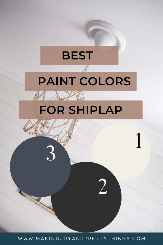 Best Paint Colors For Shiplap - Making Joy and Pretty Things