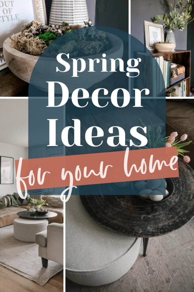 A photo collage of spring decoration with text overlays saying "Spring Decor Ideas for your home".